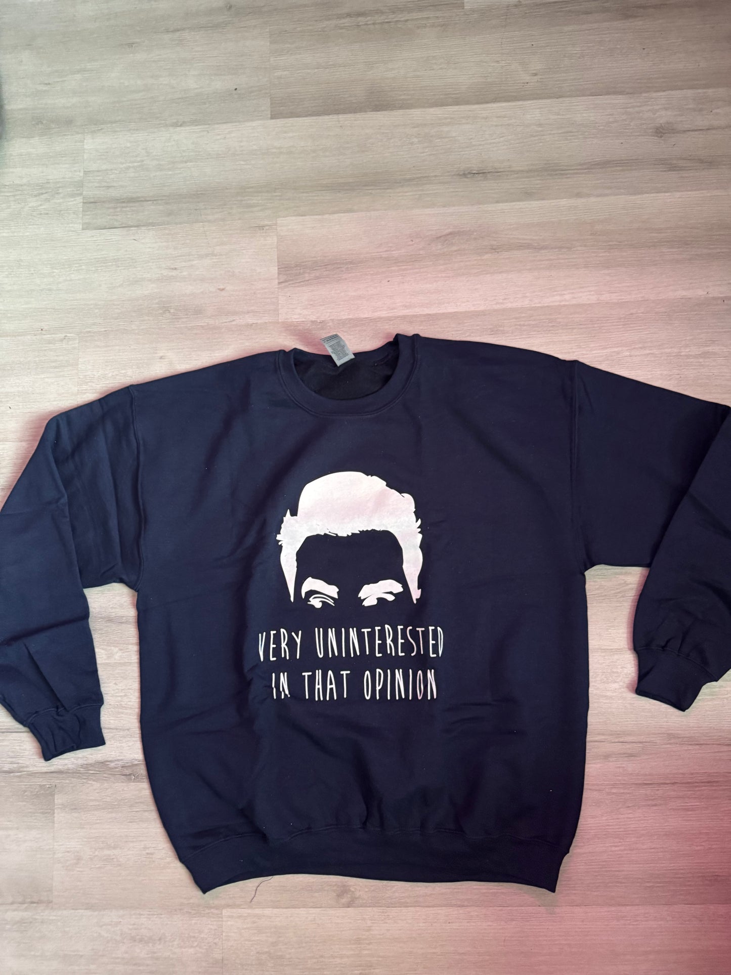 Very Uninterested in That Opinion – David Rose Sweatshirt