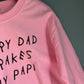 Sorry Dad, Drake's My Papi Crewneck – Pink, M