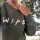 Wifey Sweatshirt