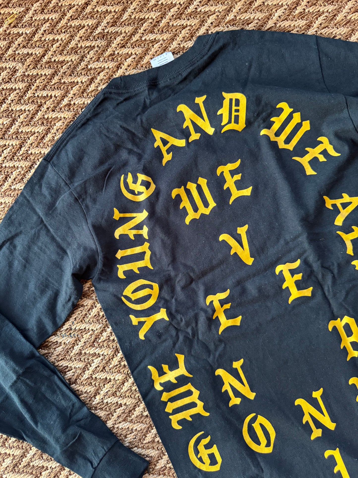 We Young & We Alive Long Sleeve Shirt