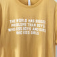 The World Has Bigger Problems T-Shirt